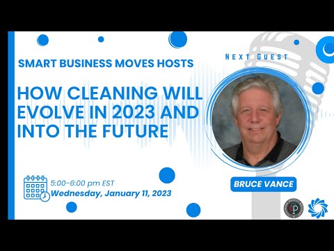 How Cleaning will Evolve in 2023 & Into the Future with Bruce Vance: