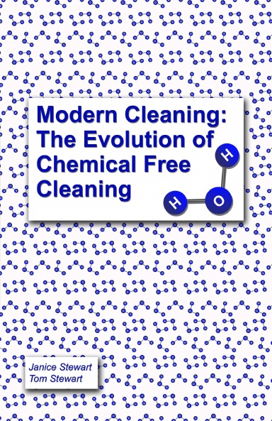 Modern Cleaning: The Evolution of Chemical Free Cleaning book cover